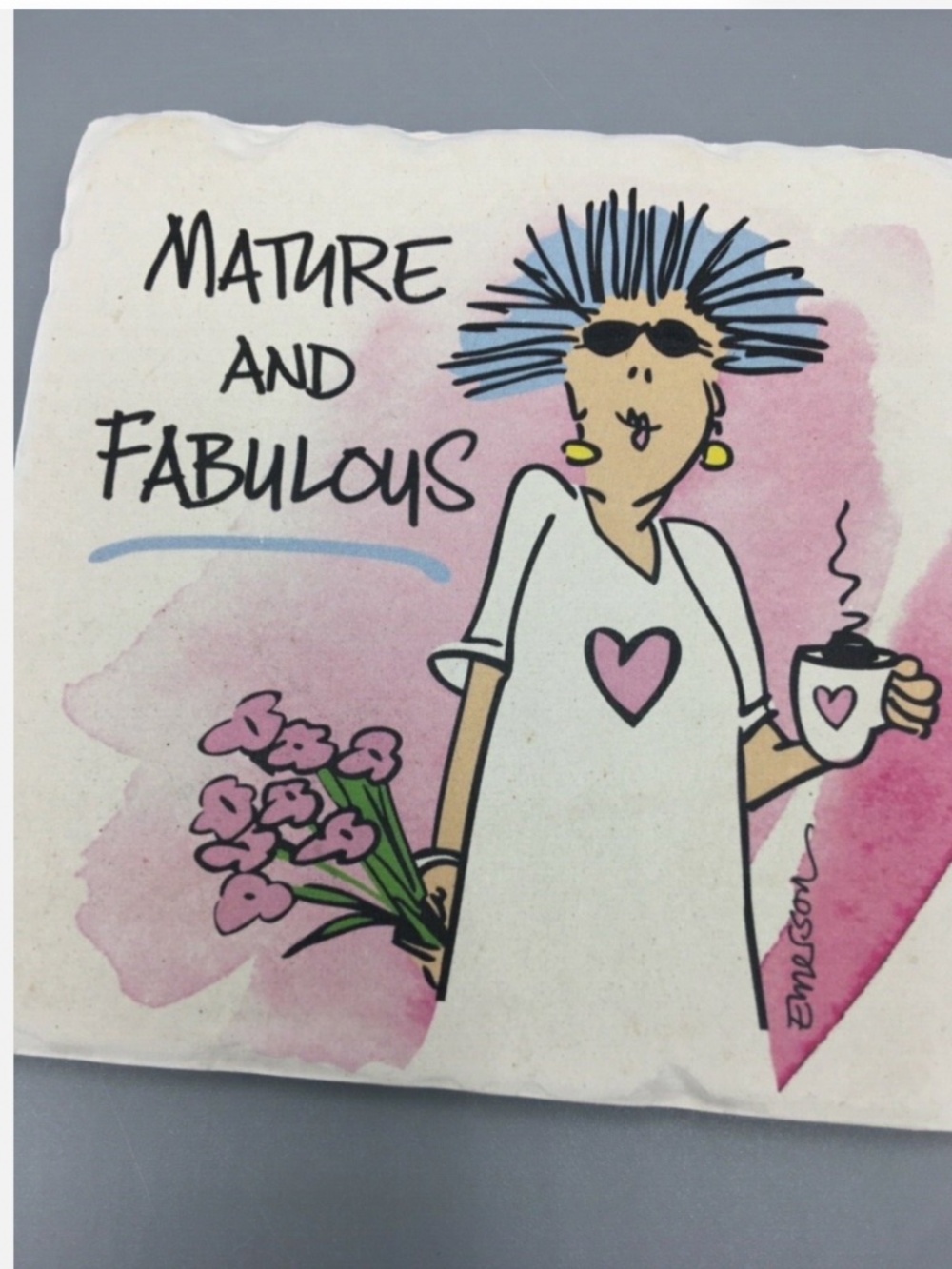 Tumbled Stone coaster “Mature and Fabulous”